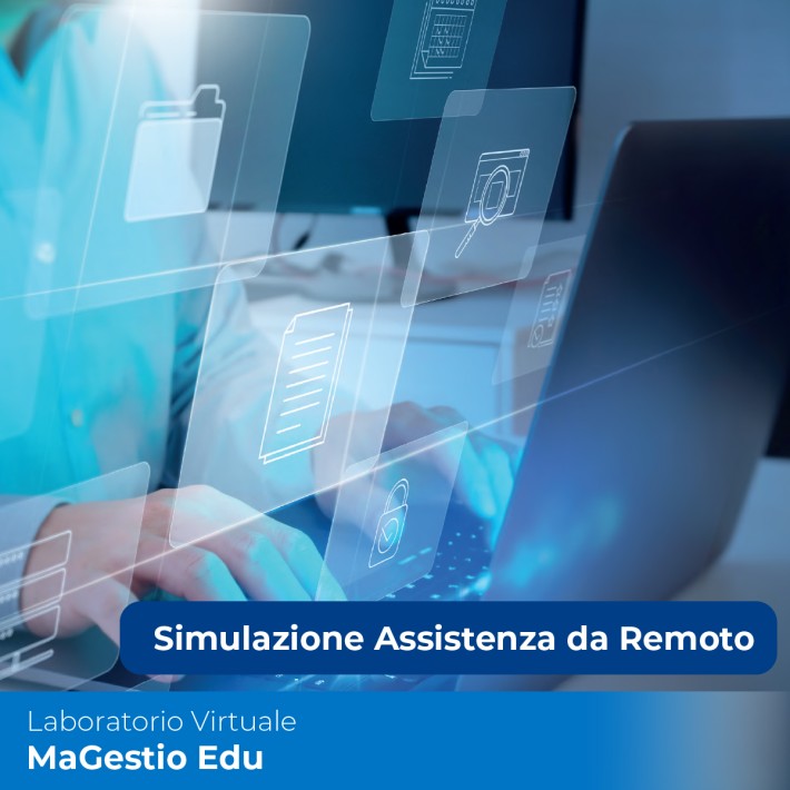 Laboratorio Simulazione Assistenza da Remoto "MaGestio Edu”