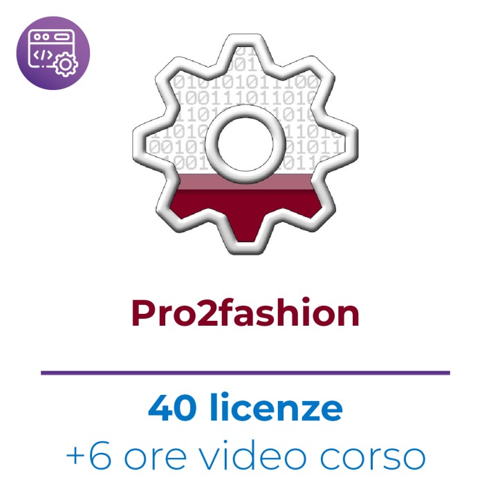 40 Licenze Pro2fashion -  Include 6 ore video...