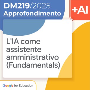 L'IA come assistente amministrativo (Fundamentals) 10h...