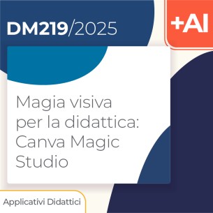 Magia visiva per la didattica: Canva Magic Studio 4h...