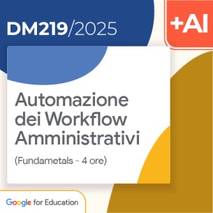 Automazione dei Workflow Amministrativi (Fundamentals) 4h...