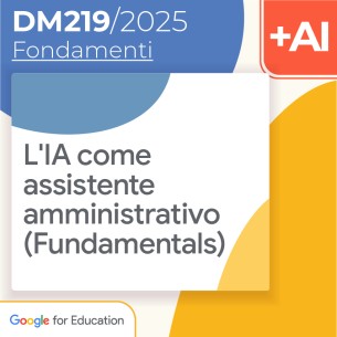 L'IA come assistente amministrativo (Fundamentals) 8h...